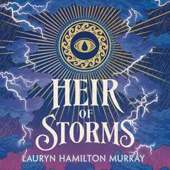 Heir of Storms Audibook, by Lauryn Hamilton Murray