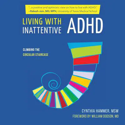 Living with Inattentive ADHD: Climbing the Circular Staircase Audibook, by Cynthia Hammer