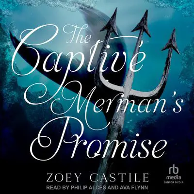 The Captive Merman’s Promise Audibook, by Zoey Castile