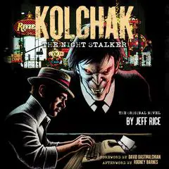 Kolchak: The Night Stalker Audibook, by Jeff Rice