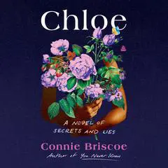 Chloe: A Novel of Secrets and Lies Audibook, by Connie Briscoe