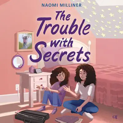 The Trouble with Secrets Audibook, by Naomi Milliner