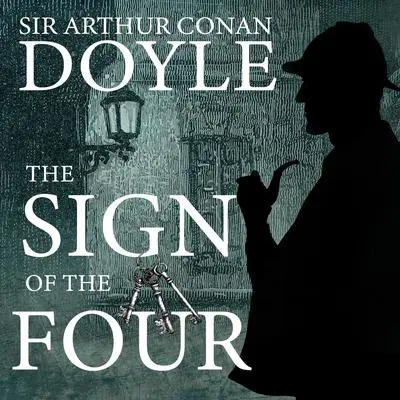 The Sign of the Four Audibook, by Arthur Conan Doyle