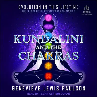 Kundalini & the Chakras: Evolution in this Lifetime Audibook, by Genevieve Lewis Paulson