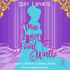 Miss Louisa’s Final Waltz Audibook, by Sofi Laporte