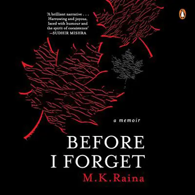 Before I Forget: A Memoir Audibook, by M.K. Raina