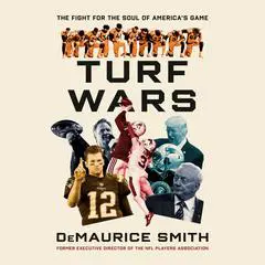 Turf Wars: The Fight for the Soul of America's Game Audibook, by DeMaurice Smith