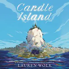 Candle Island Audibook, by Lauren Wolk