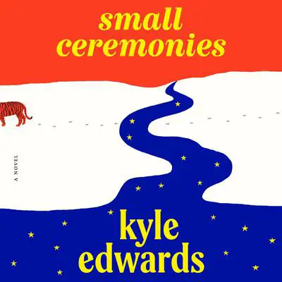 Small Ceremonies: A Novel Audibook, by Kyle Edwards