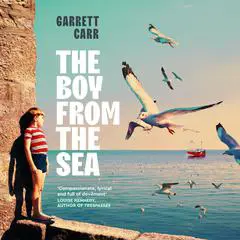 The Boy from the Sea: A Novel Audibook, by Garrett Carr