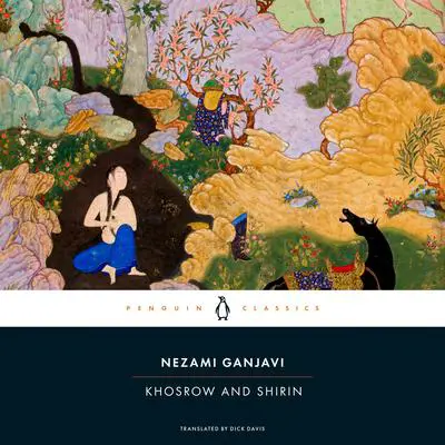 Khosrow and Shirin Audibook, by Nezami Ganjavi
