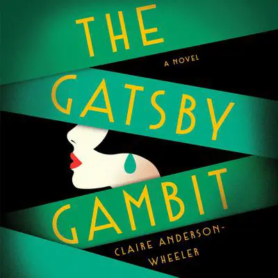 The Gatsby Gambit: A Novel Audibook, by Claire Anderson Wheeler