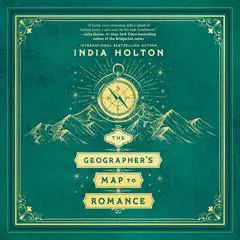 The Geographer's Map to Romance Audibook, by India Holton