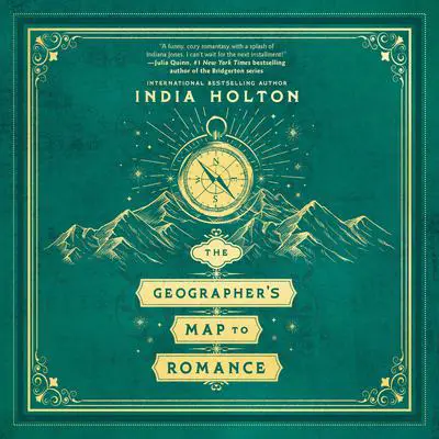 The Geographer's Map to Romance Audibook, by India Holton