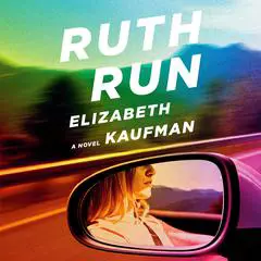 Ruth Run: A Novel Audibook, by Elizabeth Kaufman