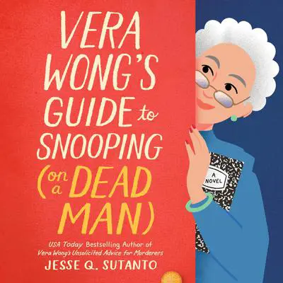 Vera Wong's Guide to Snooping (on a Dead Man) Audibook, by Jesse Q. Sutanto