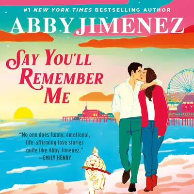Say You'll Remember Me Audibook, by Abby Jimenez