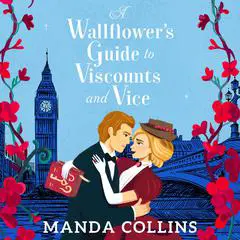 A Wallflower’s Guide to Viscounts and Vice Audibook, by Manda Collins