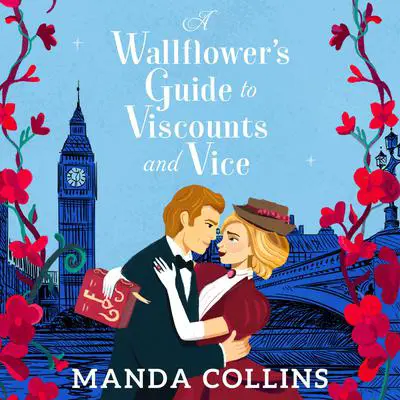 A Wallflower’s Guide to Viscounts and Vice Audibook, by Manda Collins