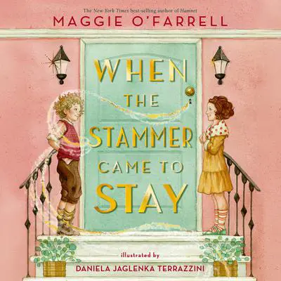 When the Stammer Came to Stay Audibook, by Maggie O’Farrell
