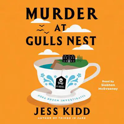 Murder at Gulls Nest: A Novel Audibook, by Jess Kidd
