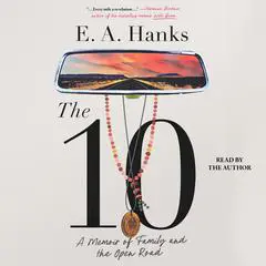 The 10: A Memoir of Family and the Open Road Audibook, by 
