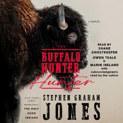 The Buffalo Hunter Hunter Audibook, by Stephen Graham Jones