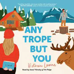 Any Trope but You: A Novel Audibook, by Victoria Lavine
