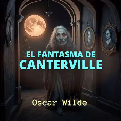 El Fantasma de Canterville Audibook, by Oscar Wilde