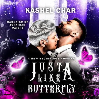 Just like a Butterfly: A New Beginnings Novella: M/M Sci-Fi Fantasy Audibook, by Kashel Char