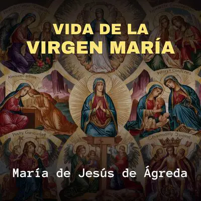 Vida de la Virgen María Audibook, by María de Jesús de Ágreda