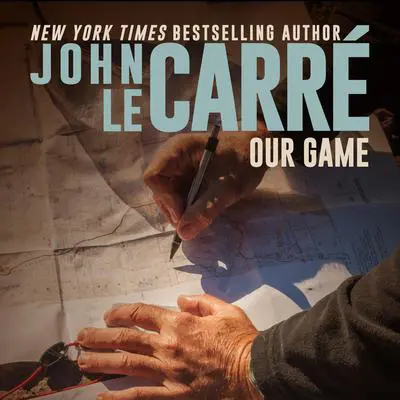 Our Game Audibook, by John le Carré