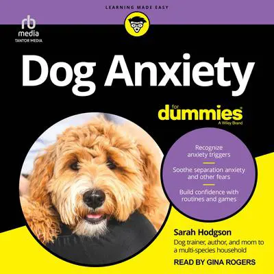 Dog Anxiety For Dummies Audibook, by Sarah Hodgson