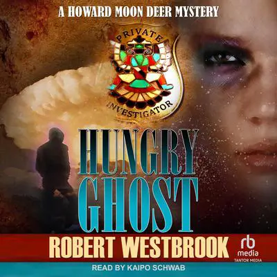 Hungry Ghost Audibook, by Robert Westbrook