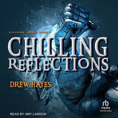Chilling Reflections Audibook, by Drew Hayes