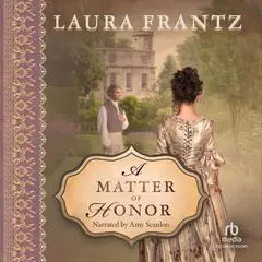 A Matter of Honor Audibook, by Laura Frantz