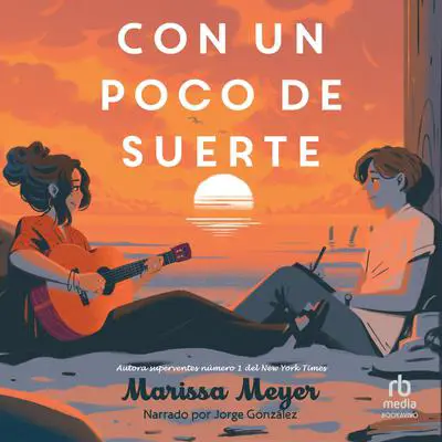 Con un poco de suerte Audibook, by Marissa Meyer