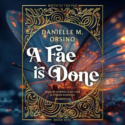 A Fae Is Done: 2nd Edition Audibook, by Danielle M. Orsino