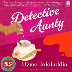 Detective Aunty: A Novel Audibook, by Uzma Jalaluddin