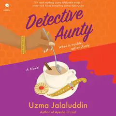 Detective Aunty: A Novel Audibook, by Uzma Jalaluddin