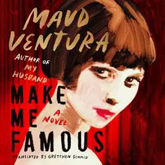 Make Me Famous: A Novel Audibook, by Maud Ventura
