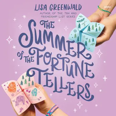 The Summer of the Fortune Tellers Audibook, by Lisa Greenwald