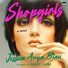 Shopgirls: A Novel Audibook, by 