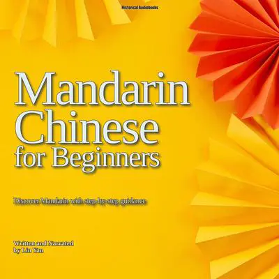 Mandarin Chinese for Beginners Audibook, by Lin Yan