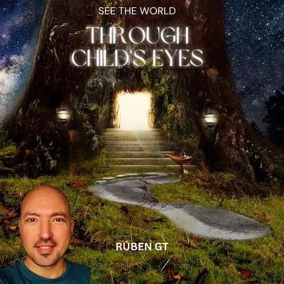 See The World Through Child's Eyes Audibook, by Ruben G. T.