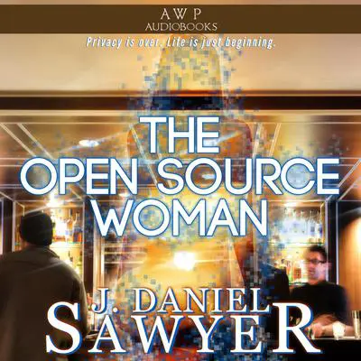 The Open Source Woman Audibook, by J. Daniel Sawyer