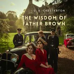 The Wisdom of Father Brown Audibook, by G. K. Chesterton