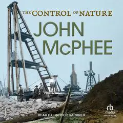 The Control of Nature Audibook, by 