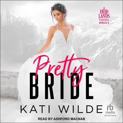 Pretty Bride Audibook, by Kati Wilde