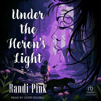 Under the Heron's Light Audibook, by Randi Pink
